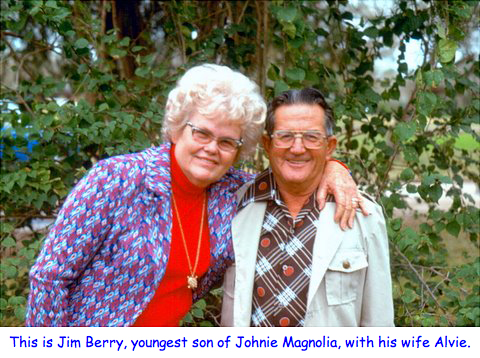 <this is jim berry, youngest son of Johnie Magnolia, with his wife alve>