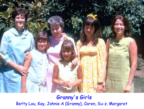 <granny's girls betty Lou kay johnie a granny caren, Su-z margaret>